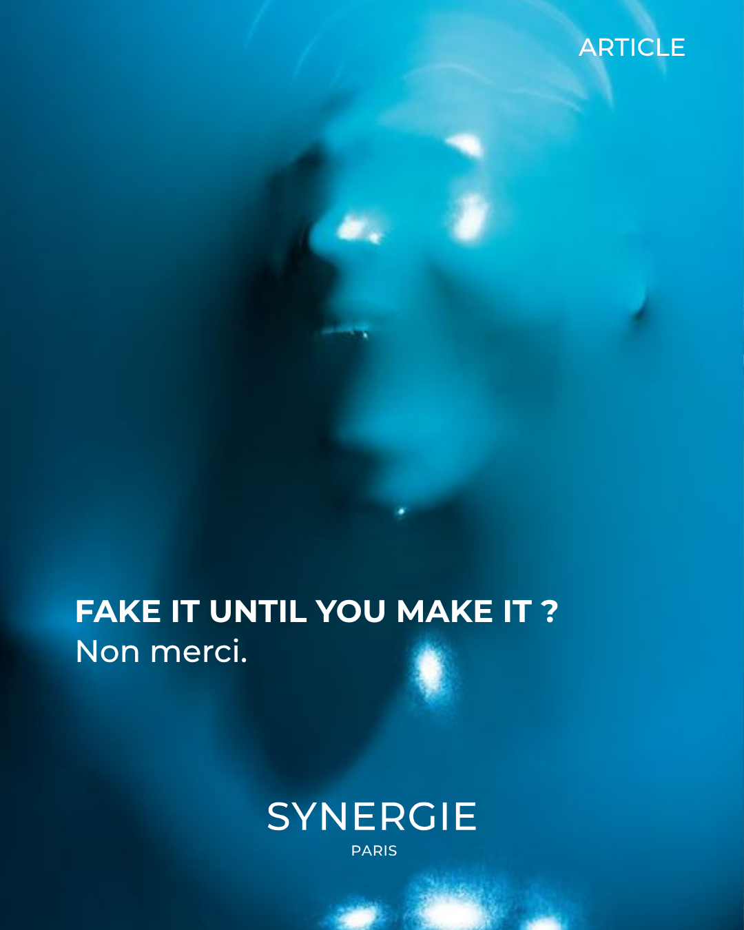« Fake it ’til you make it ? Non merci » – Quand l’authenticité devient un acte de luxe